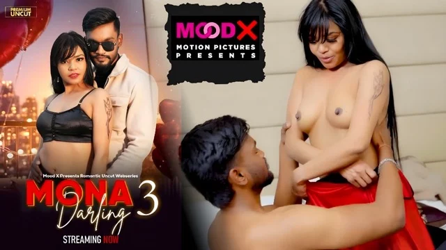 Mona Darling E3 2026 Uncut Hot Hindi Short Film – MoodX